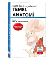 Sağlık Bilimleri İçin Resimli Temel Anatomi 3. Baskı