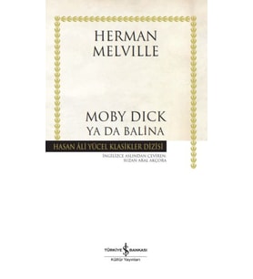 Moby Dick ya da Balina - Hasan Ali Yücel Klasikleri