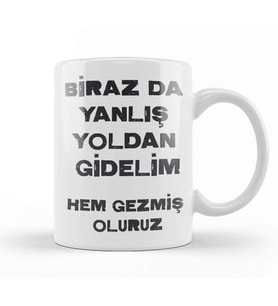 Komik Söz Birazda Yanlış Yoldan Gidelim Kupa Bardak Porselen