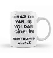 Komik Söz Birazda Yanlış Yoldan Gidelim Kupa Bardak Porselen
