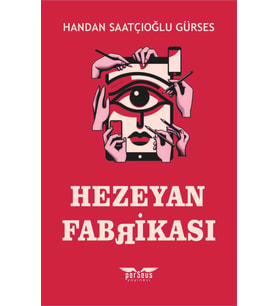 Hezeyan Fabrikası / Handan Saatçıoğlu Gürses