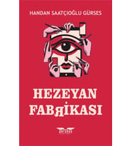 Hezeyan Fabrikası / Handan Saatçıoğlu Gürses