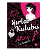 Sırlar Kulübü - 1 Alice Sahnede