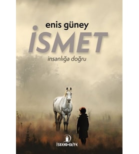 İsmet – İnsanlığa Doğru