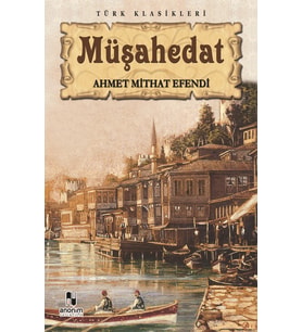 Müşahedat - Ahmet Mithat Efendi (Karışık)