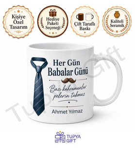 Her Gün Babalar Günü Yazılı Kupa Bardak Özel Tasarım Hediye Babaya Özel