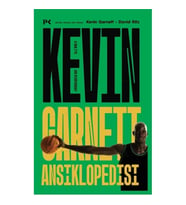 Kevin Garnett Ansiklopedisi: A’dan Z’ye Bir Otobiyografi