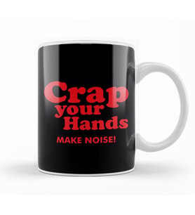 Crap Your Hands Kupa Bardak Porselen