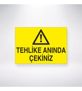 Tehlike Anında Çekiniz