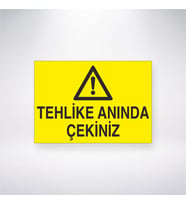 Tehlike Anında Çekiniz