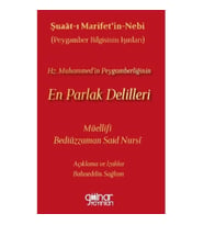 Şuaat-ı Marifetin-Nebi (Peygamber Bilgisinin Işınları) Hz. Muhammed’in Peygamberliğinin En Parlak De