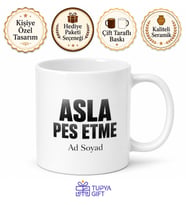 Asla Pes Etme Yazılı Baskılı Kupa Bardak Motivasyon Hediye