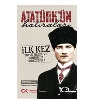 Atatürk’ün Hatıraları