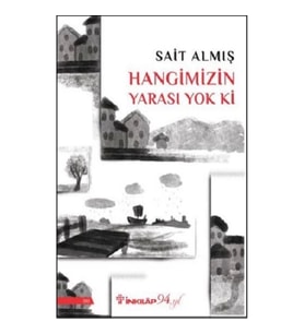 Hangimizin Yarası Yok Ki