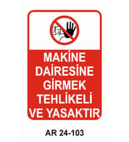 MAKİNA DAİRESİNE GİRMEK TEHLİKELİ VE YASAKTIR KADIN FİGÜRLÜ UYARI LEVHASI 1 ADET PVC 21 X 29CM