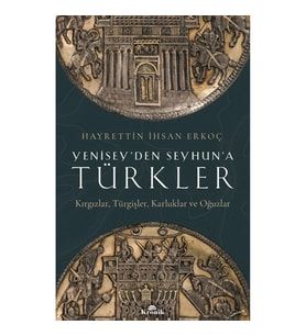 Yenisey'en Seyhun'a Türkler