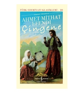 Çingene Günümüz Türkçesiyle - Türk Edebiyatı Klasikleri (Şömizli)