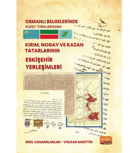 Osmanlı Belgelerinde Kuzey Türklerinden Kırım, Nogay ve Kazan Tatarlarının Eskişehir Yerleşimleri