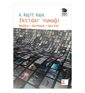 İktidar Yumağı  Medya-Sermaye-Devlet