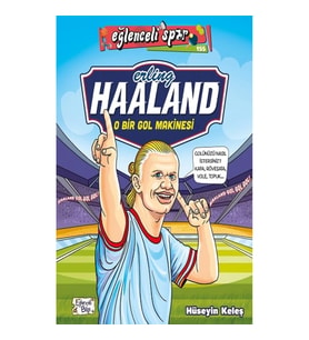 Erling Haaland - O Bir Gol Makinesi