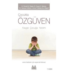 Çocukta Özgüven - Kaygılı Çocuğa Yardım