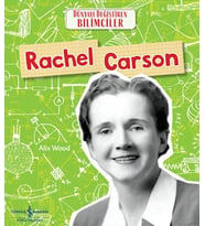Rachel Carson Dünyayı Değiştiren Bilimciler