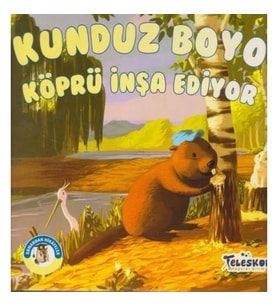 Kunduz Boyo Köprü İnşa Ediyor - Ormandan Hikayeler