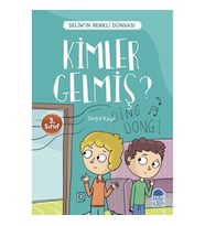 Kimler Gelmiş? - Selim’in Renkli Dünyası / 3. Sınıf Okuma Kitabı