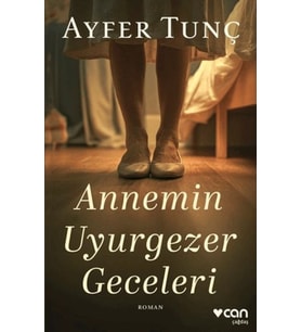 Annemin Uyurgezer Geceleri