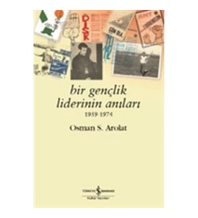 Bir Gençlik Liderinin Anıları 1959 - 1974