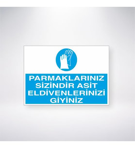 Parmaklarınız Sizindir Asit Eldivenlerinizi Giyiniz