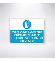 Parmaklarınız Sizindir Asit Eldivenlerinizi Giyiniz