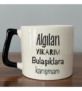 Algıları Yıkarım Bulaşıklara Karışmam Baskılı Siyah Kulplu D Kupa