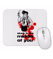 Stuck İn The Middle Of You Mouse Pad.jpg