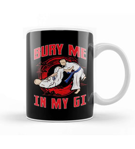 BJJ Bury Me In My Gi MMA Brazil Jiu Jitsu Fighter Kupa Bardak Porselen