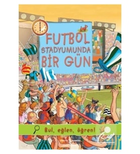 Futbol Stadyumunda Bir Gün / Bul, Eğlen, Öğren!