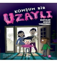 Komşum Bir Uzaylı Uzaylılar Akşam Yemeğinde!