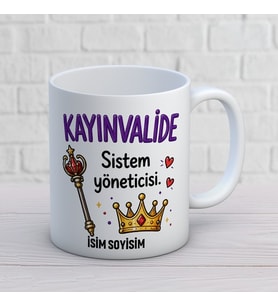 Kişiye Özel Kayınvalide Tasarımlı Sistem Yöneticisi Yazılı İsimli Seramik Kupa Bardak