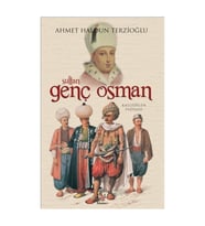 Sultan Genç Osman & Katledilen Padişah