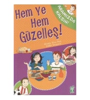 Hem Ye Hem Güzelleş!