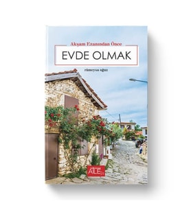 Akşam Ezanından Önce Evde Olmak
