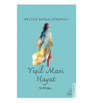 Yeşil Mavi Hayat ve 50 Yaş - Meltem Soğuk Stropoli