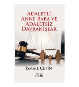 Adaletli Anne Baba Ve Adaletsiz Davranışlar