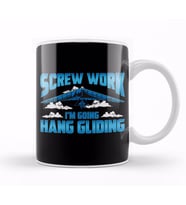 Funny Screw Work I'm Going Hang Gliding Hangliding Kupa Bardak Porselen