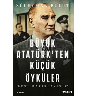 Büyük Atatürk'ten Küçük Öyküler- Beni Hatırlayınız