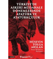 Türkiye’de Askeri Mübadele Dönemlerinde Atatürk ve Atatürkçülük