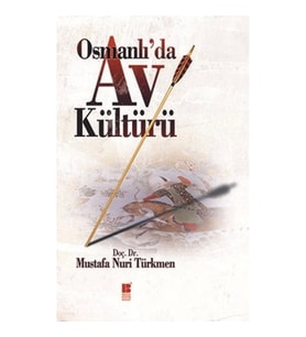 Osmanlı’da Av Kültürü