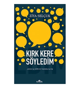 KIRK KERE SÖYLEDİM