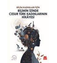 Bilimin İzinde Cesur Türk Kadınlarının Hikayesi