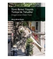 Yirmi Birinci Yüzyılda Türkiye'de Yahudiler - Hoşgörünün Öteki Yüzü
